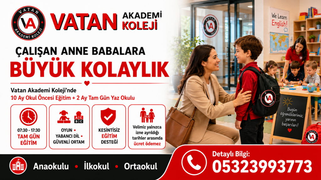 Çalışan Anne Babalar İçin Büyük Kolaylık: Vatan Akademi Koleji’nde 12 Ay Kesintisiz Okul Öncesi Eğitim